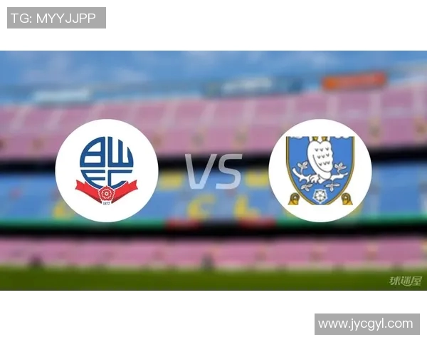 博尔顿与谢周三对决前瞻分析及比赛结果预测